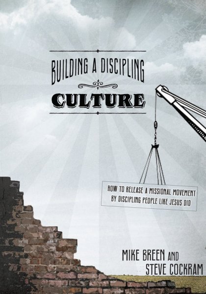 Cover of Mike Breen's Building a Discipling Culture